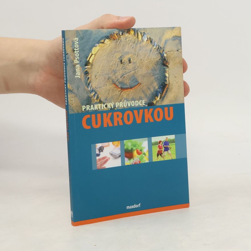 Jana Psottová Praktický průvodce cukrovkou