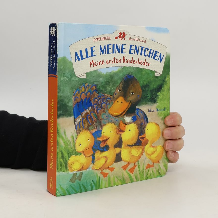 Ulises Wensell Coppenraths kleine Bibliothek: Alle meine Entchen