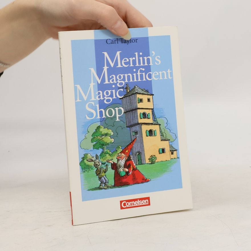 Carl Taylor Merlin´s magnificent magic shop