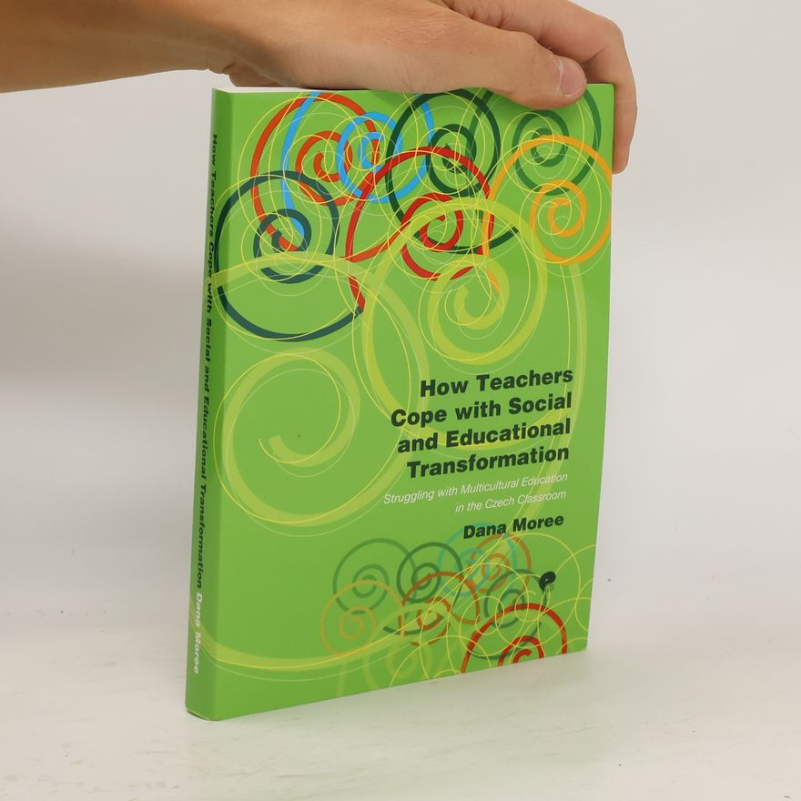 Dana Moree How teachers cope with social and educational transformation
