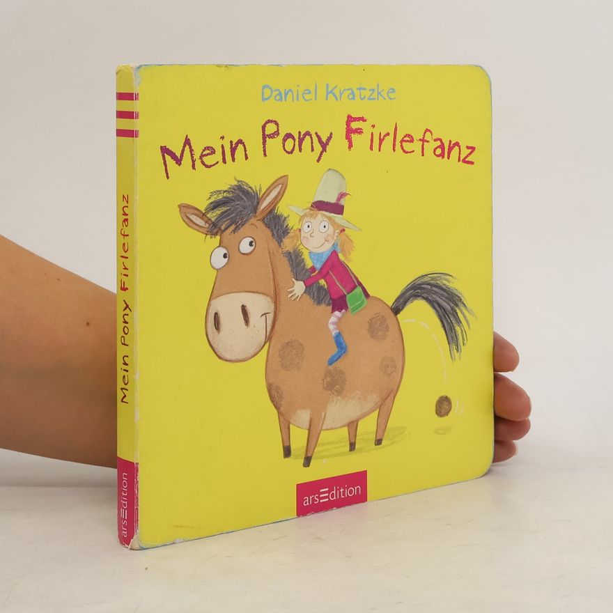 Daniel Kratzke Mein Pony Firlefanz