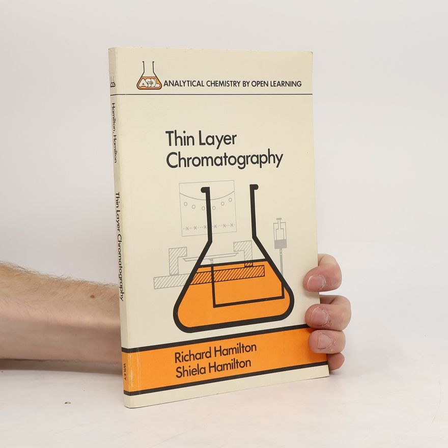 Richard F. Hamilton Analytical Chemistry by Open Learning: Thin Layer Chromatography