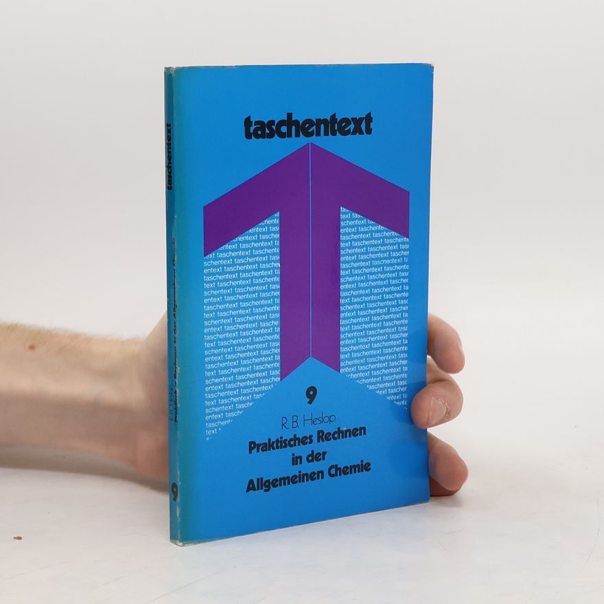 Richard B. Heslop Praktisches Rechnen in der allgemeinen Chemie