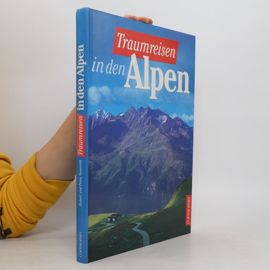 Hubbert Neuwirth Traumreisen in den Alpen