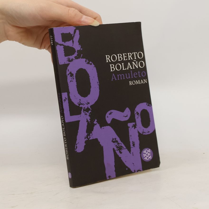 Roberto Bolaño Amuleto