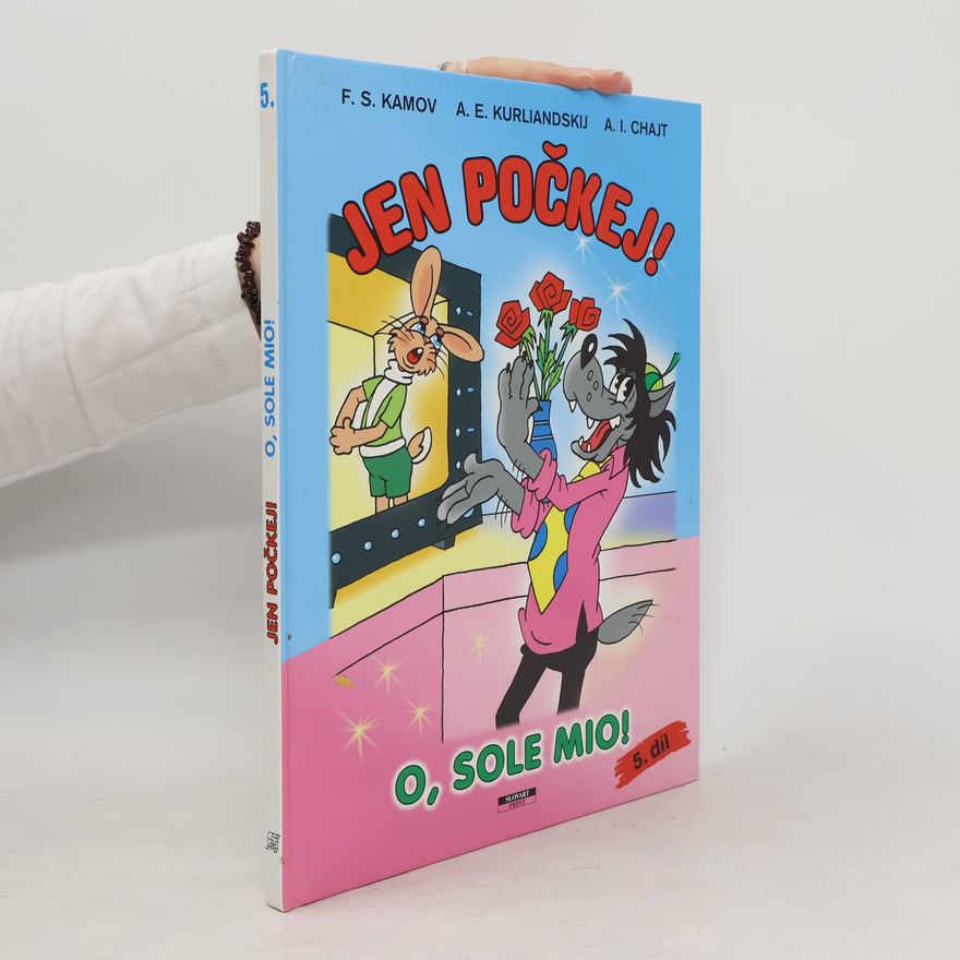 Arkadij Iosifovič Chajt Jen počkej! Díl 5, O, sole mio!