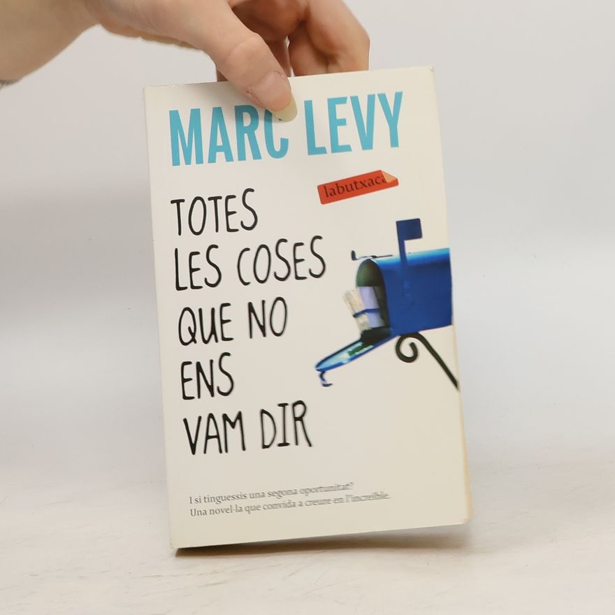 Marc Levy Totes les coses que no ens vam dir