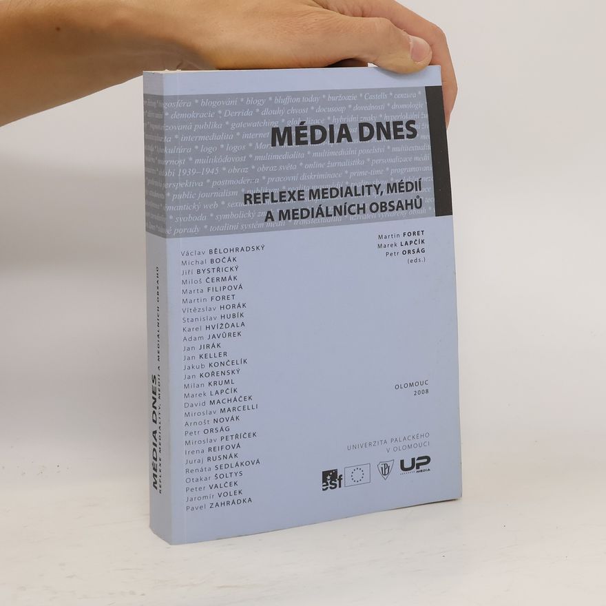 Marek Lapčík Média dnes: reflexe mediality, médií a mediálních obsahů