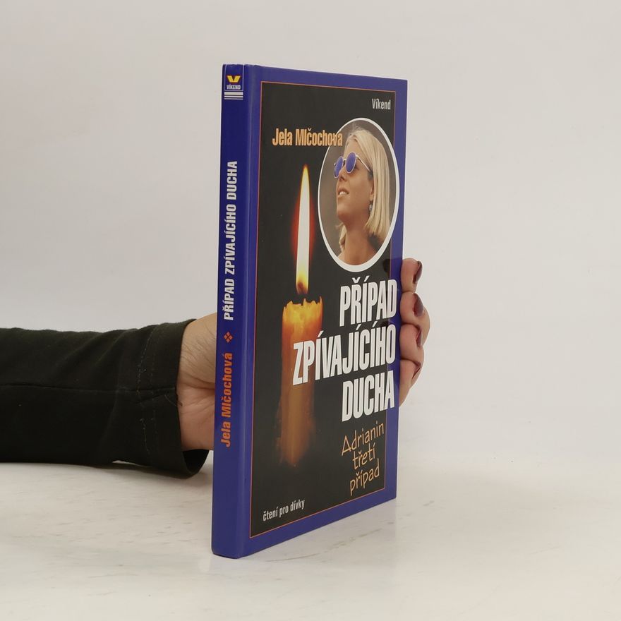 Jela Malčochová Případ zpívajícího ducha: Adrianin třetí případ