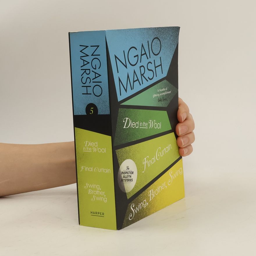 Ngaio Marsh Died in the Wool / Final Curtain / Swing, Brother, Swing
