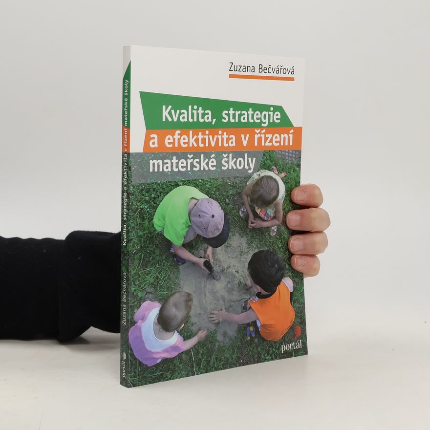 Zuzana Bečvářová Kvalita, strategie a efektivita řízení v MŠ