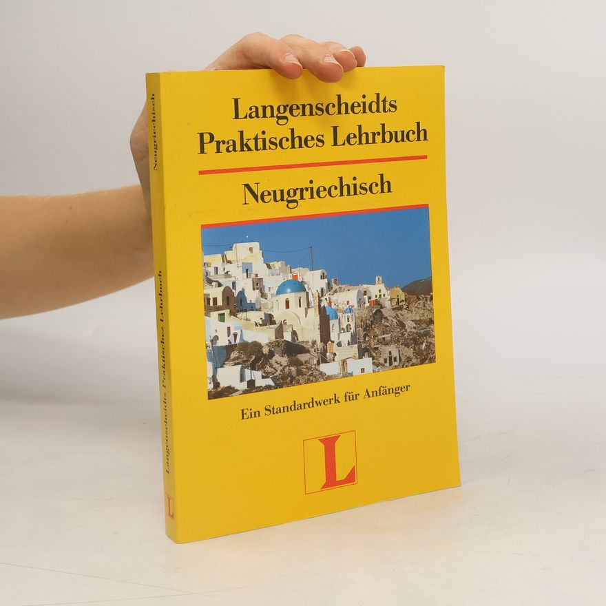 Heinz F. Wendt Langenscheidts praktisches Lehrbuch Neugriechisch