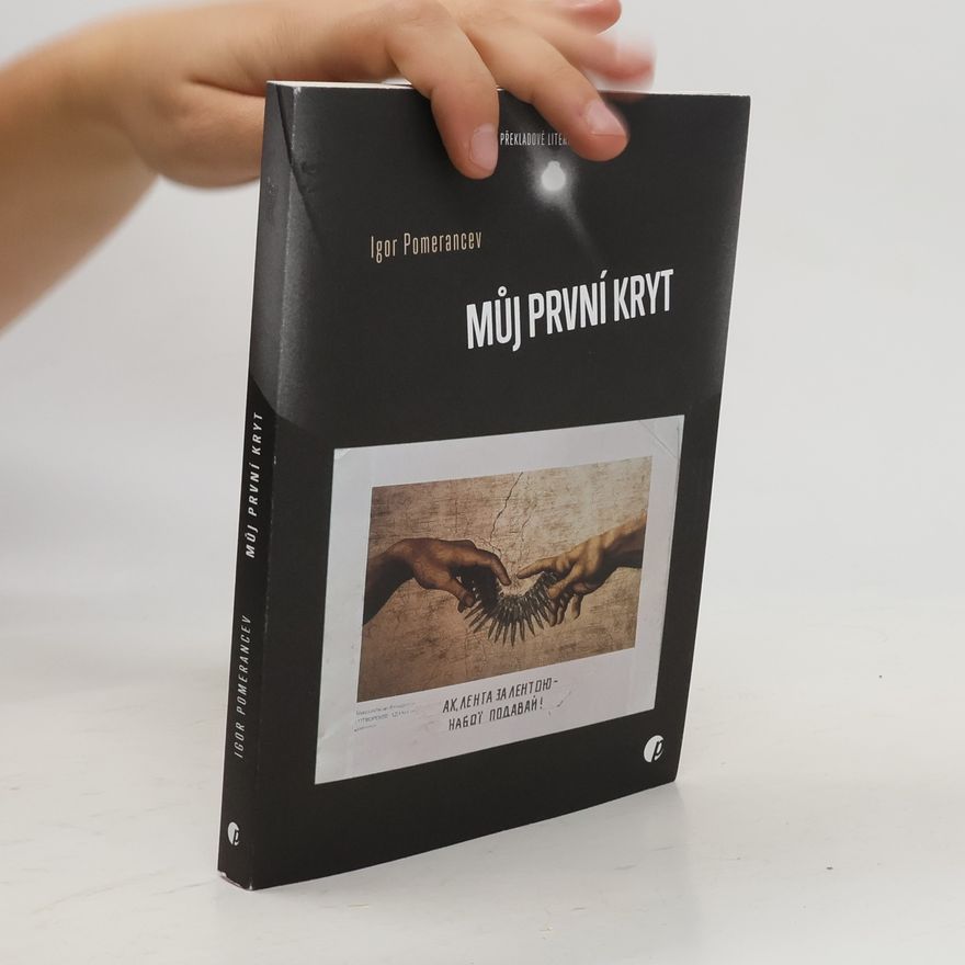 Igor Pomerantsev Můj první kryt