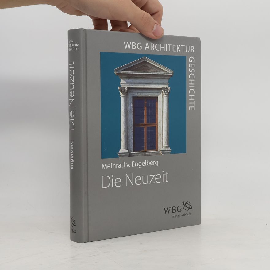 Meinrad von Engelberg WBG Architekturgeschichte: Die Neuzeit (1400-1800)