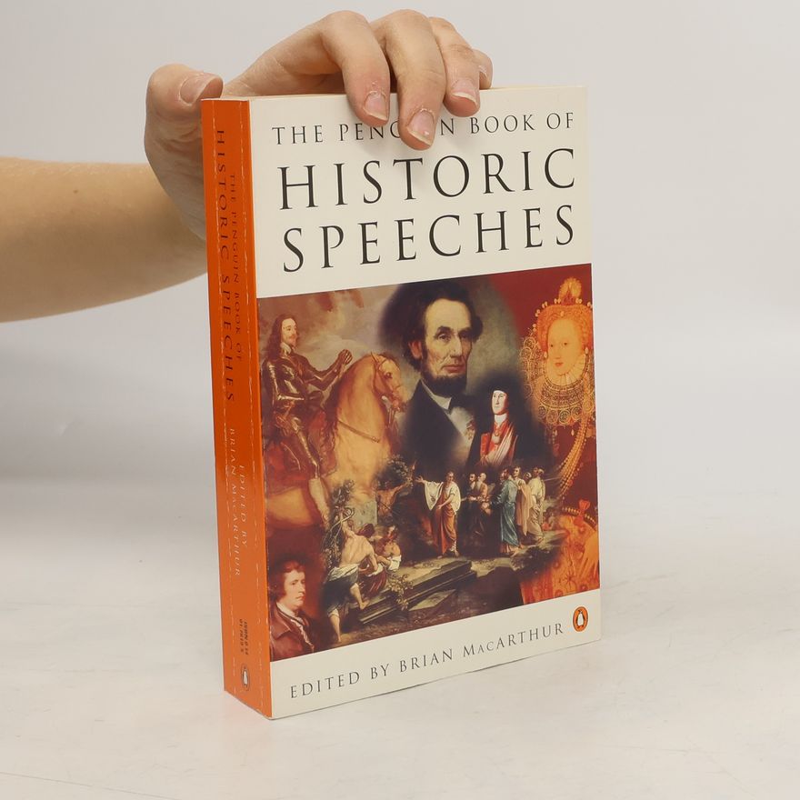 Brian MacArthur The Penguin Book of Historic Speeches