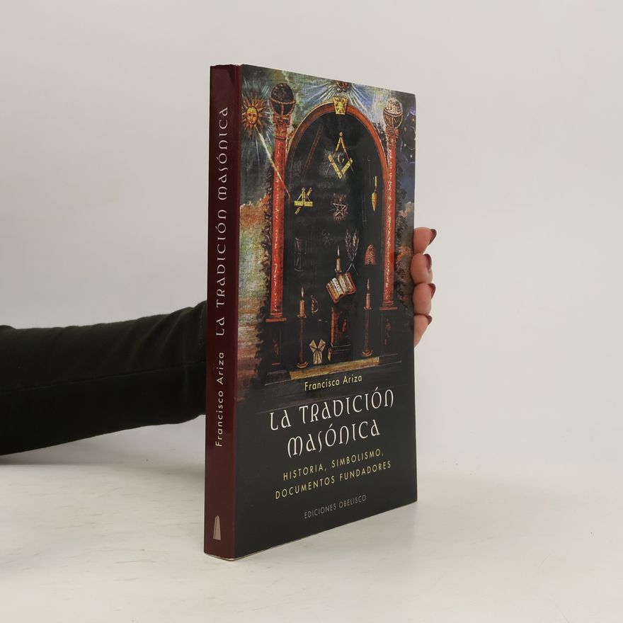 Francisco Ariza Rodríguez La tradición masónica