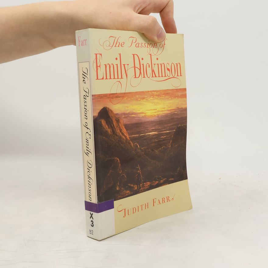 Judith Farr The Passion of Emily Dickinson