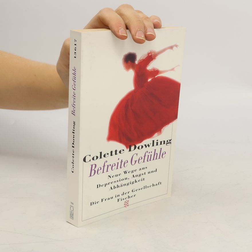 Colette Dowling Befreite Gefühle