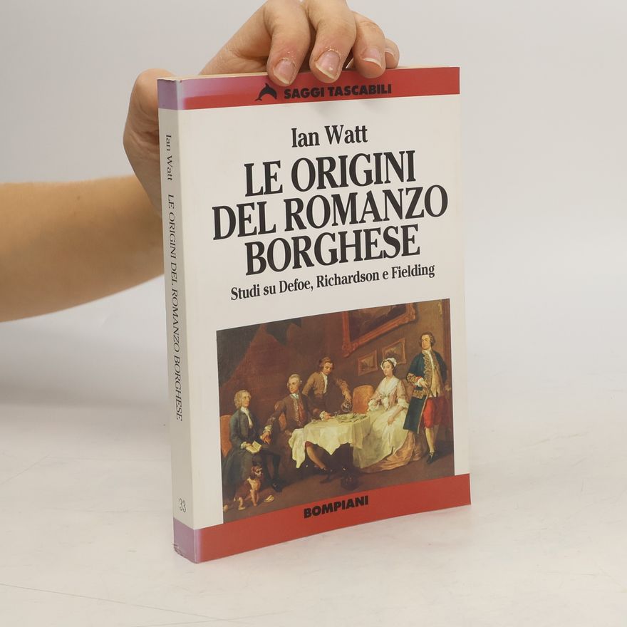 Ian P. Watt Le origini del romanzo borghese