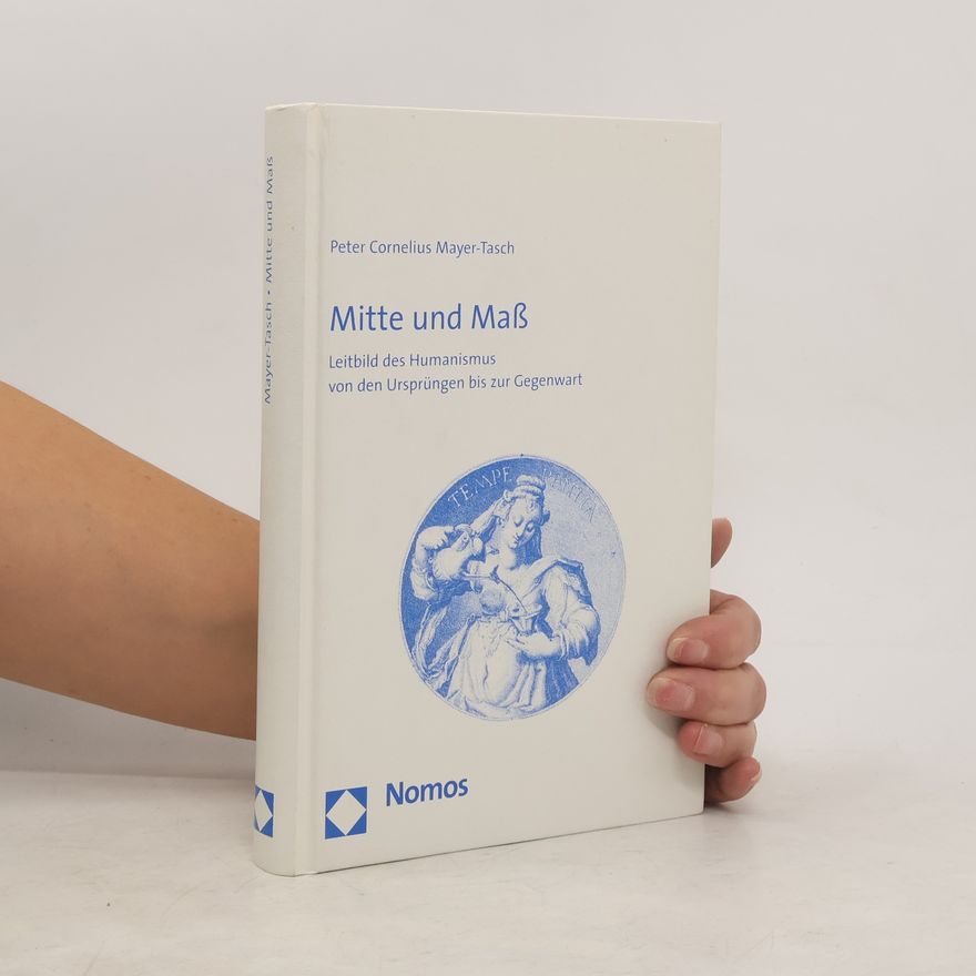 Peter Cornelius Mayer-Tasch Mitte und Maß
