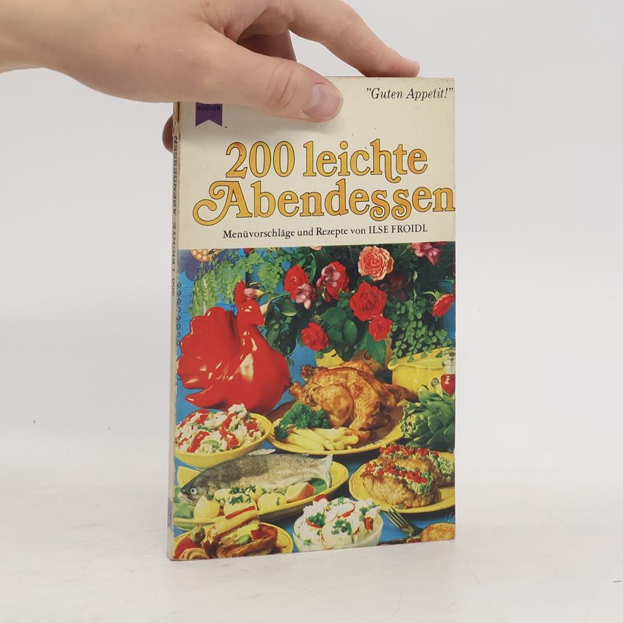 Autorenkollektiv 200 Leichte Abendessen