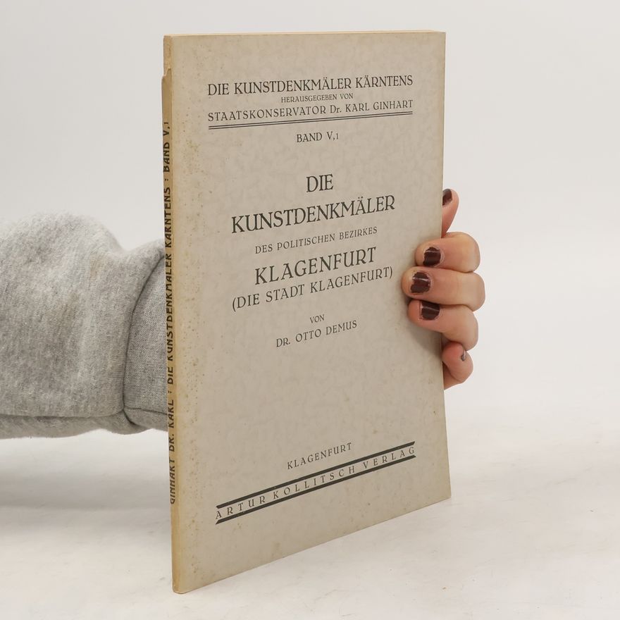 Otto Demus Die Kunstdenkmäler des politischen Bezirkes Klagenfurt