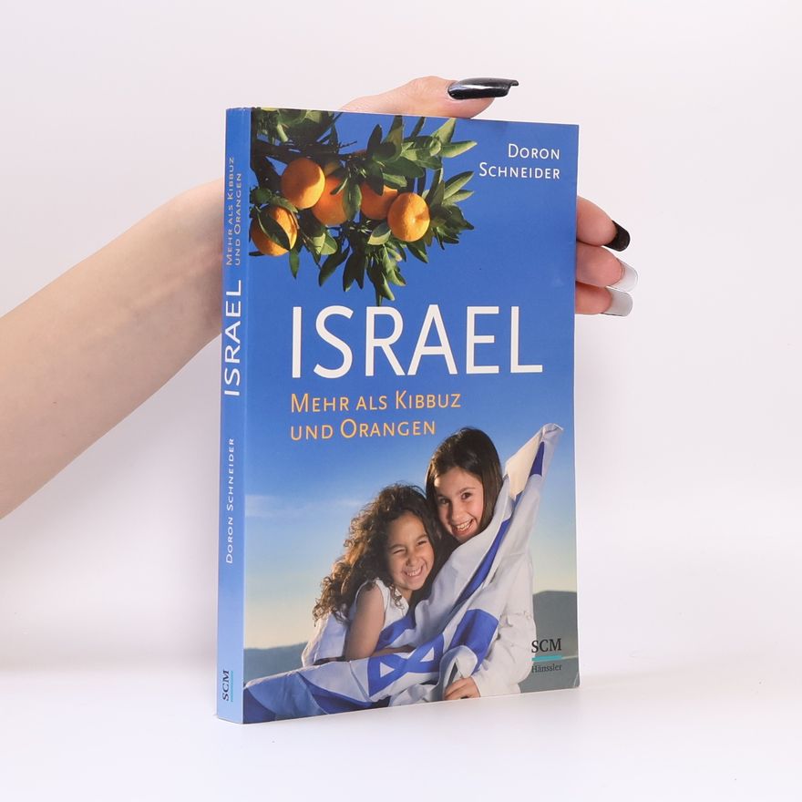Doron Schneider Israel - mehr als Kibbuz und Orangen