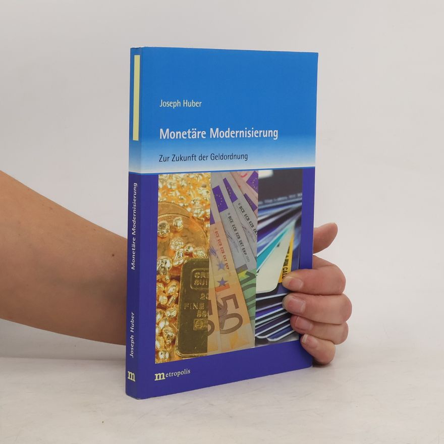 Joseph Huber Monetäre Modernisierung