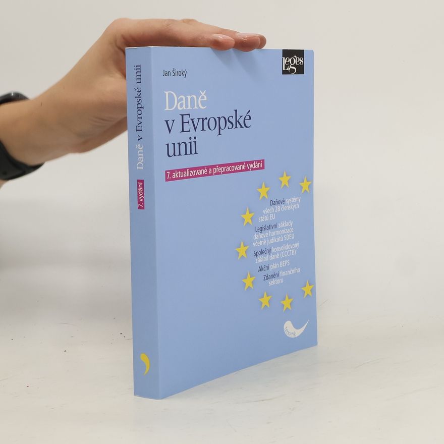 Jan Široký Daně v Evropské unii. 7. aktualizované a přepracované vydání