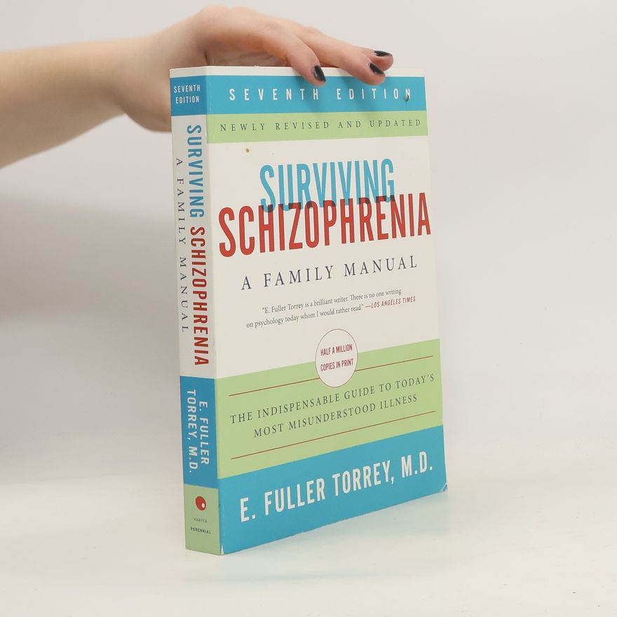 E. Fuller Torrey Surviving Schizophrenia