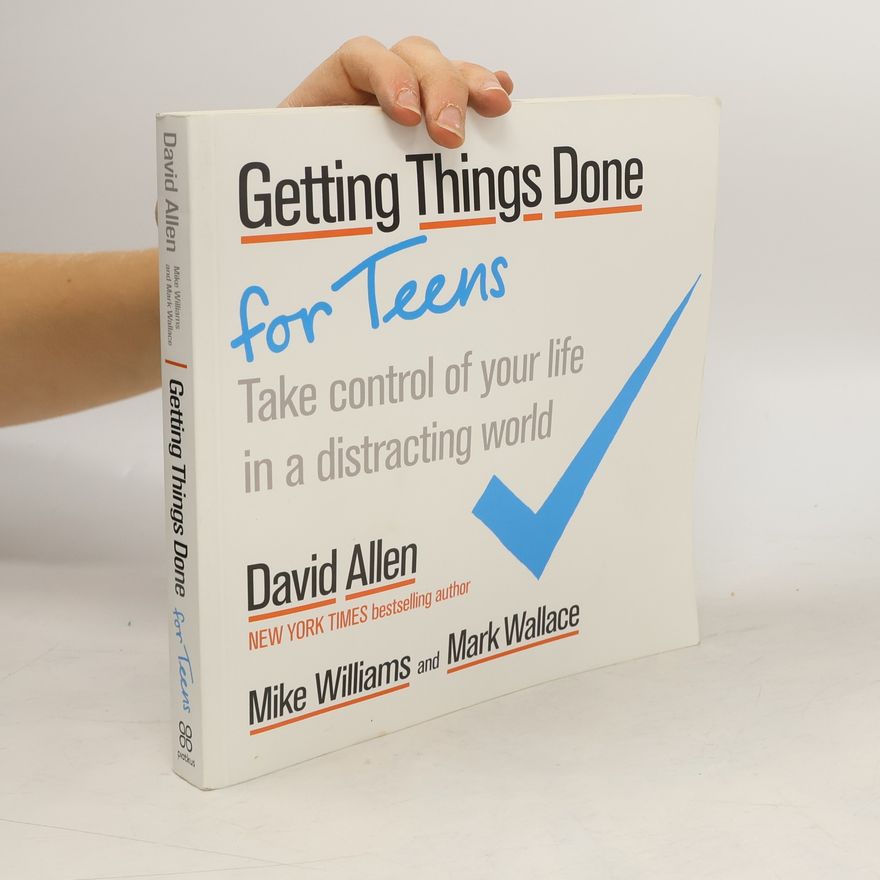 Mark Wallace Getting Things Done for Teens