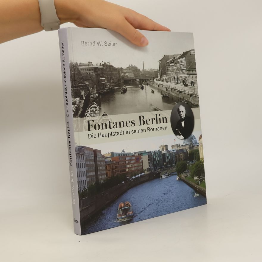 Bernd W. Seiler Fontanes Berlin