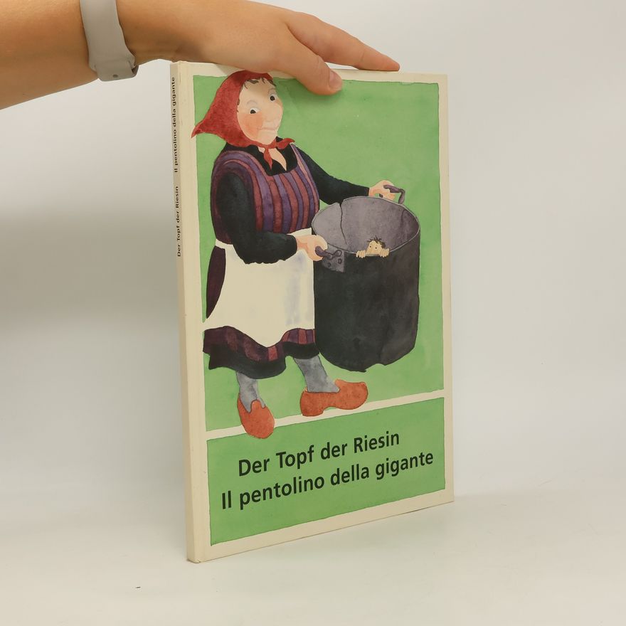 Various authors Der Topf der Riesin / Il pentolino della gigante