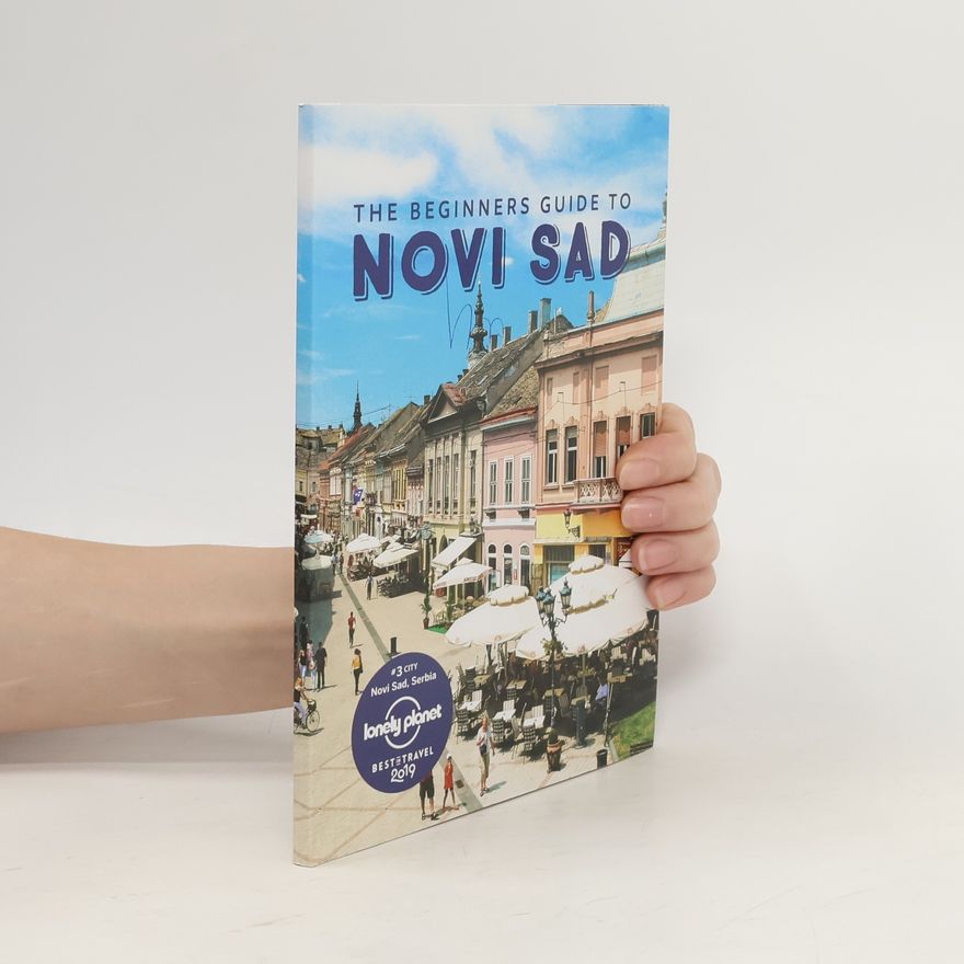 Kolektiv autorů The Begginers Guide to Novi Sad