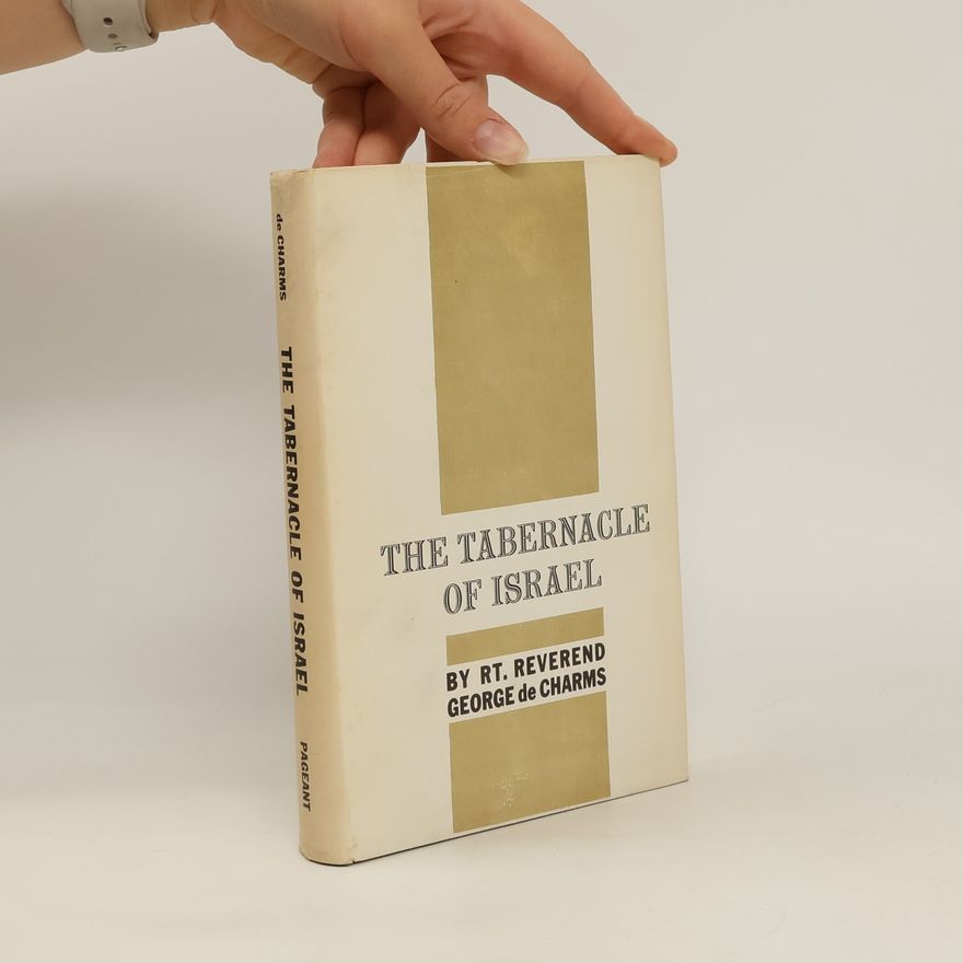 George de Charms The Tabernacle of Israel