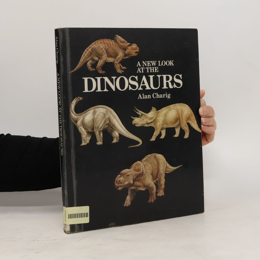 Alan Charig A New Look at the Dinosaurs