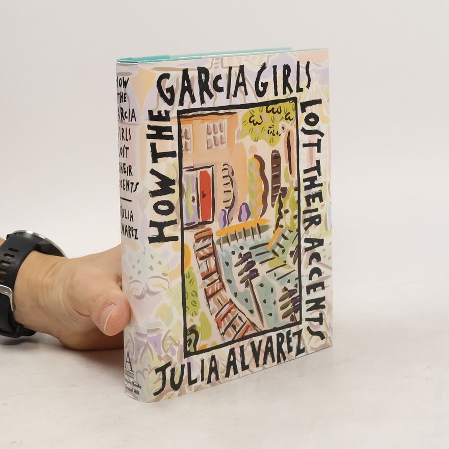 Julia Alvarez How the Garcia Girls Lost Their Accents