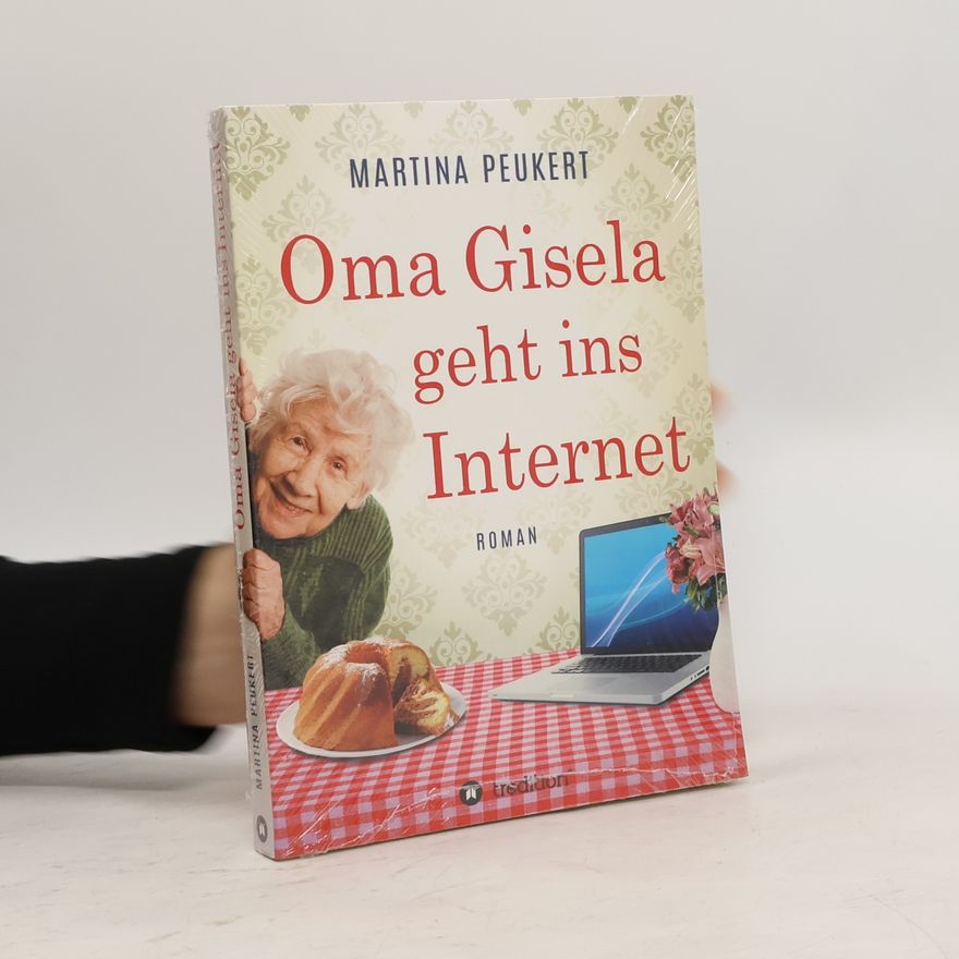 Martina Peukert Oma Gisela geht ins Internet