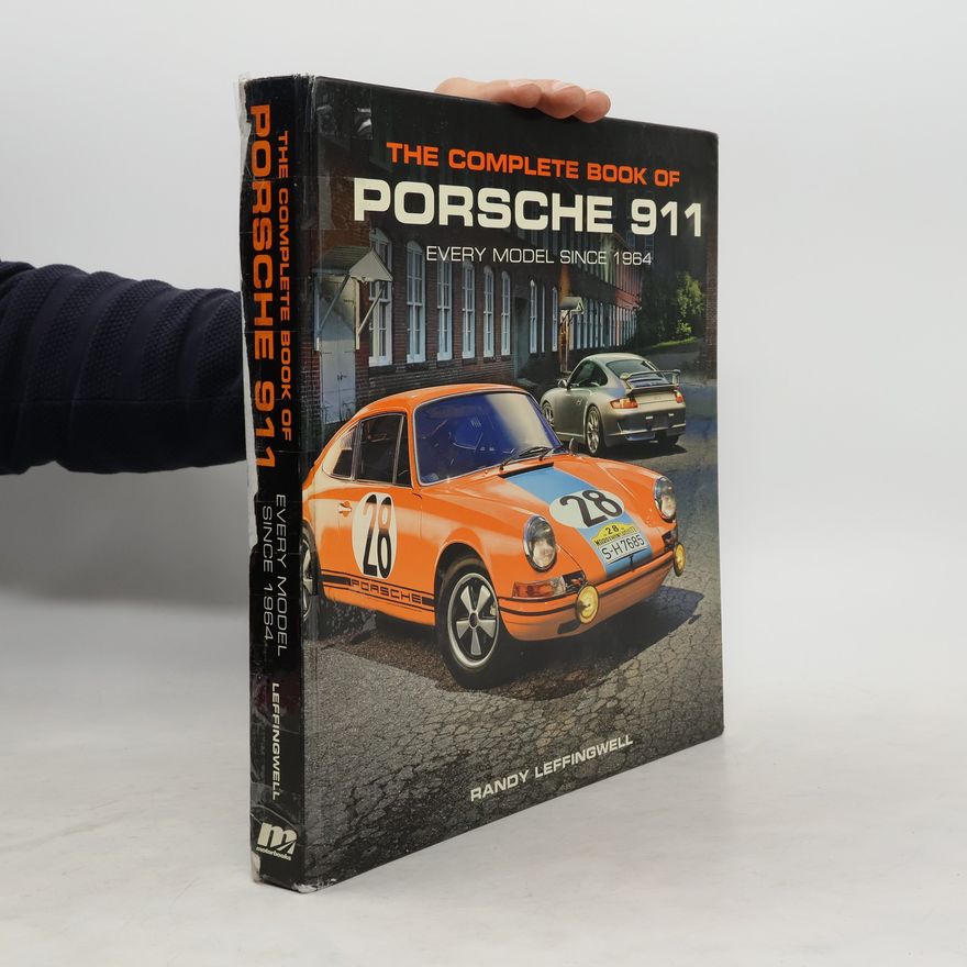 Randy Leffingwell The Complete Book of Porsche 911
