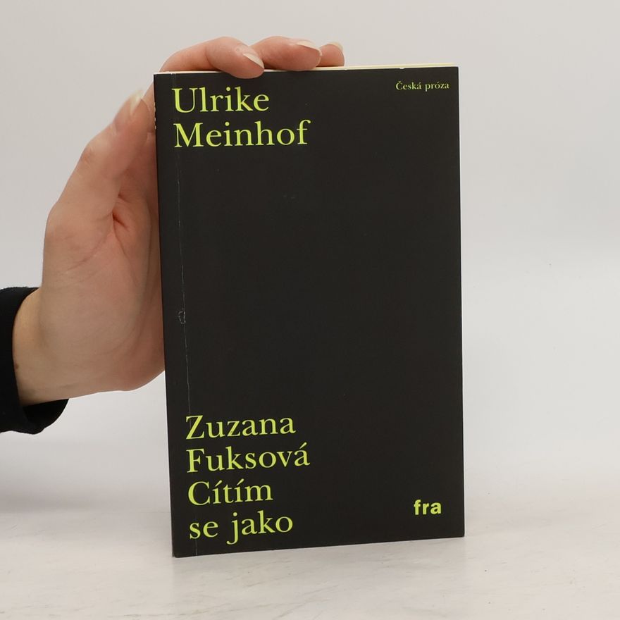 Zuzana Fuksová Cítím se jako Ulrike Meinhof