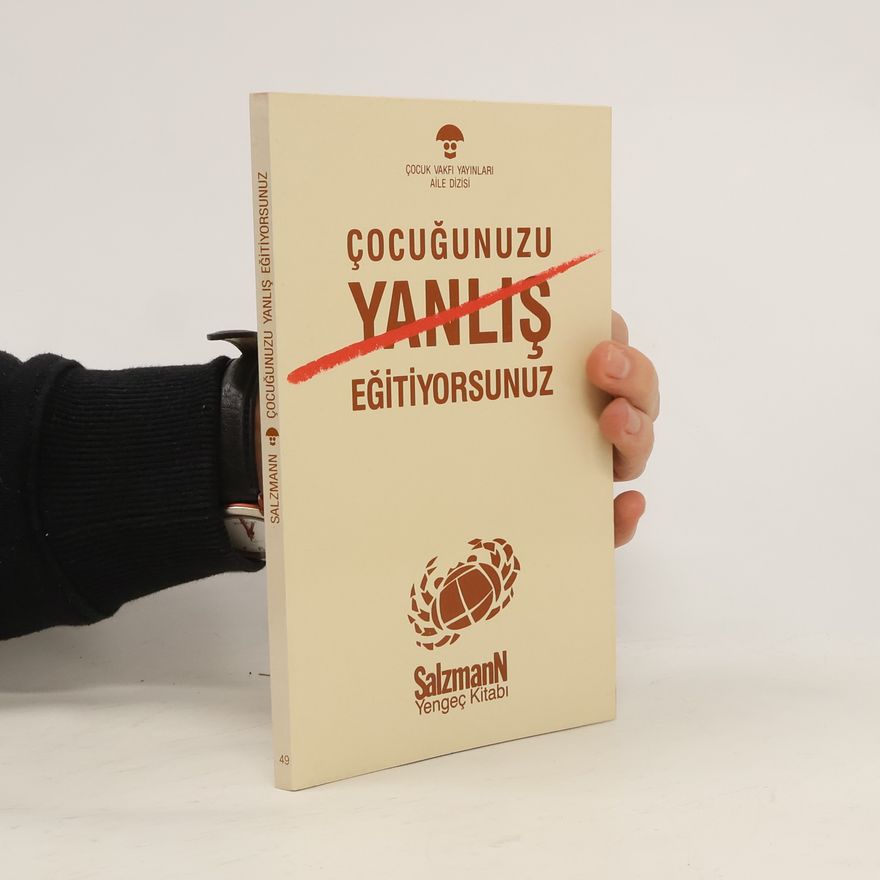 Christian Gotthilf Salzmann Çocuğunuzu yanlış eğitiyorsunuz