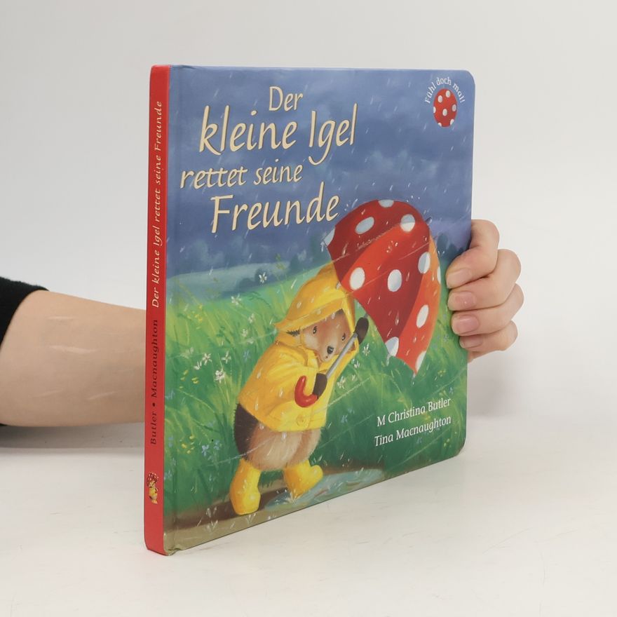 M. Christina Butler Der Kleine Igel Rettet Seine Freunde