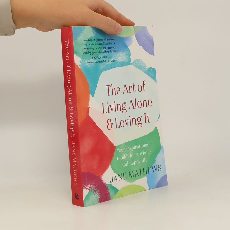 Jane Mathews The Art of Living Alone and Loving It