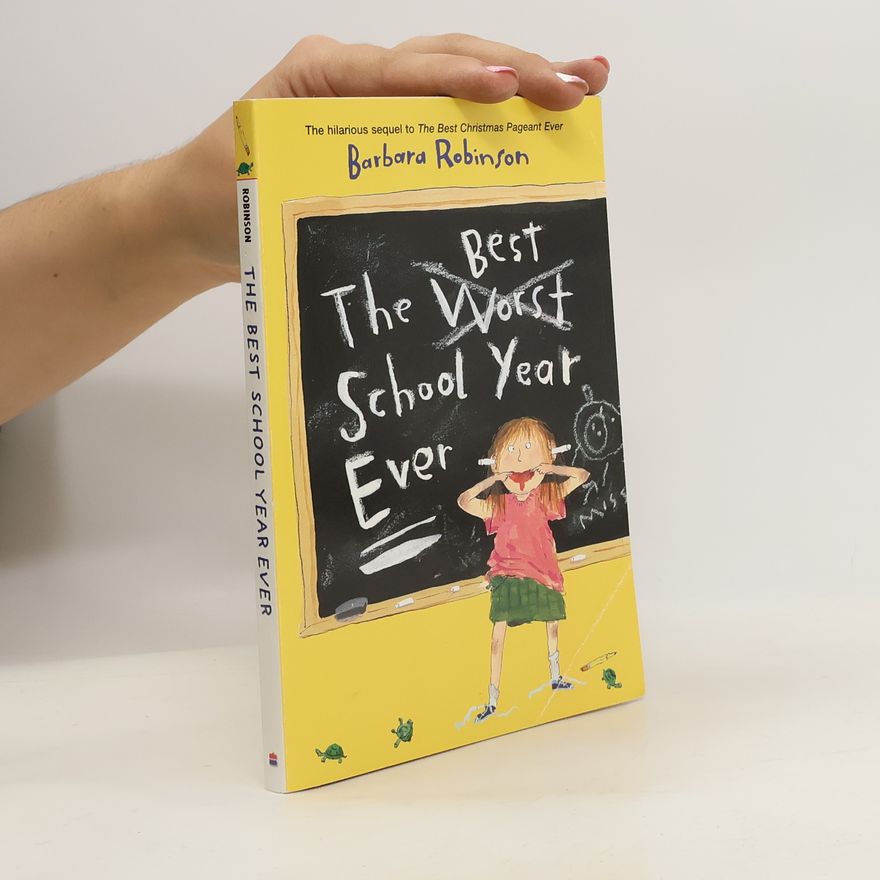 Barbara Robinson The Best (Worst) School Year Ever