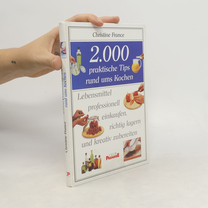 Christine France 2.000 praktische Tips rund ums Kochen