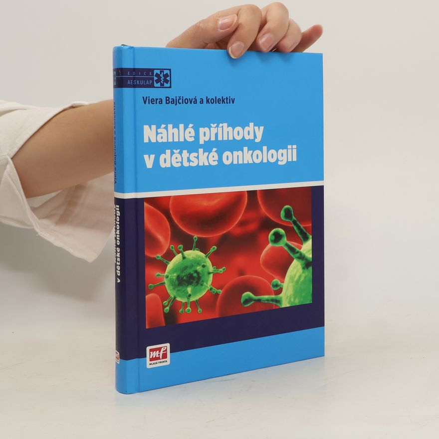 Viera Bajčiová Náhlé příhody v dětské onkologii