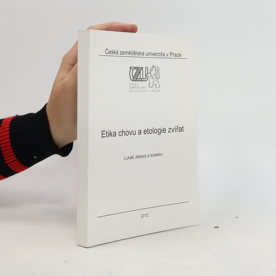Lukáš Jebavý Etika chovu a etologie zvířat