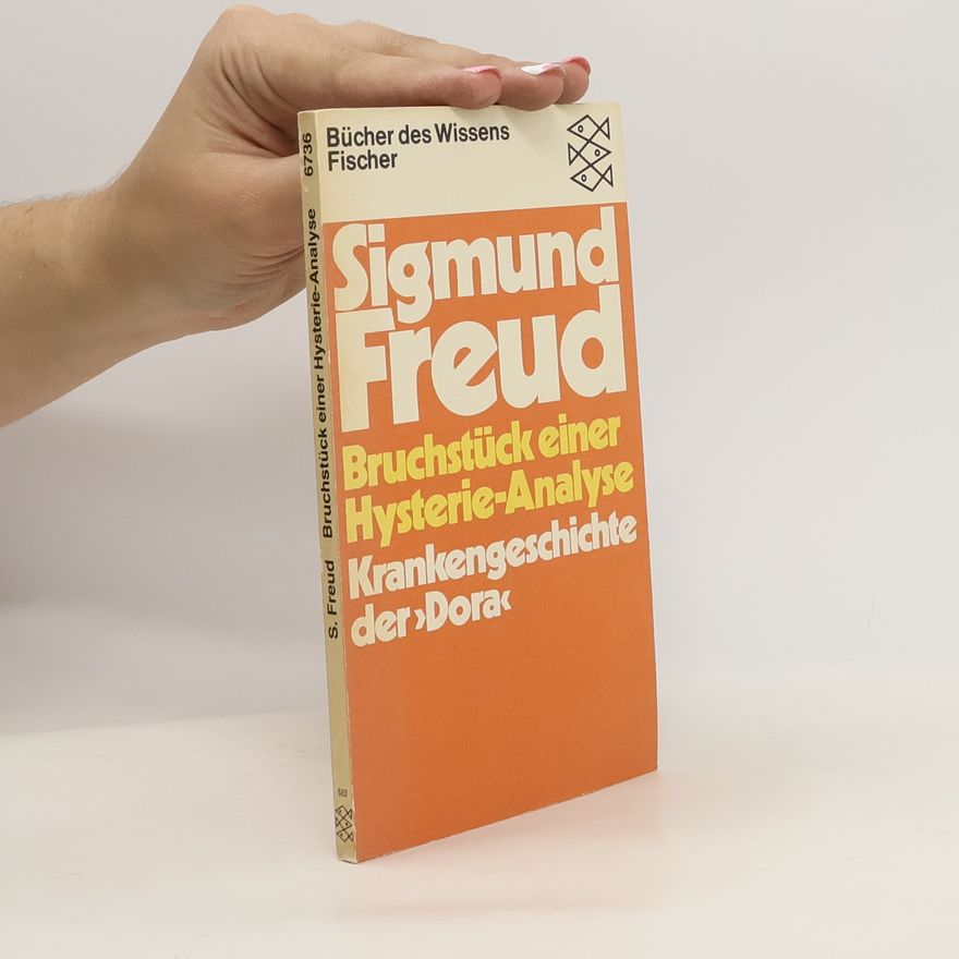 Sigmund Freud Bruchstücke einer Hysterie-Analyse