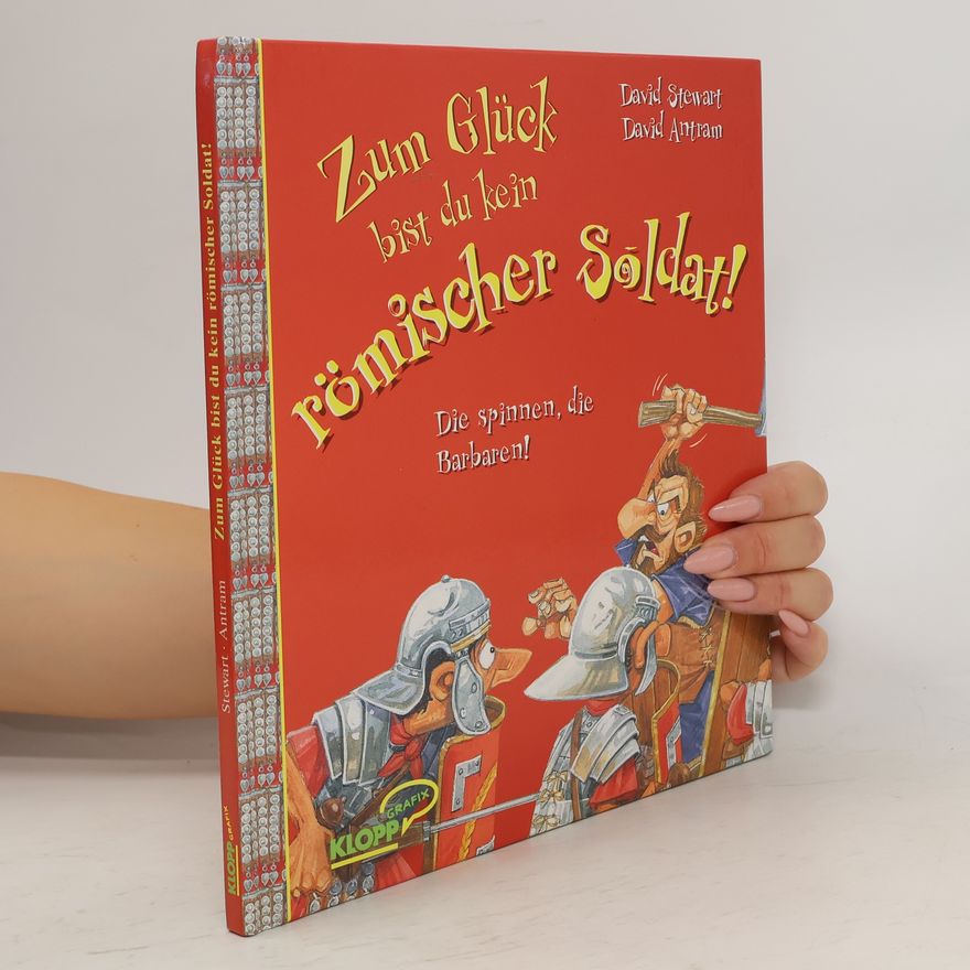 David Stewart Zum Glück bist du kein römischer Soldat