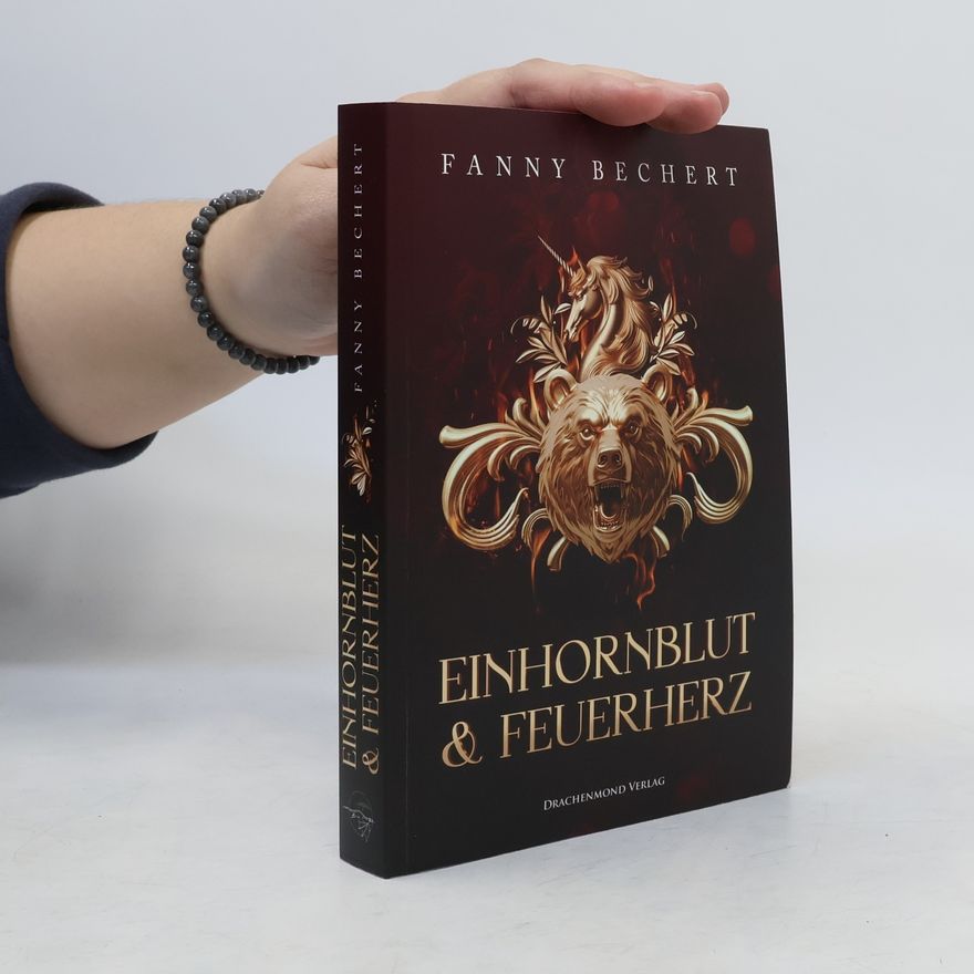Fanny Bechert Einhornblut und Feuerherz